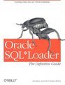 Oracle SQLLoader The Definitive Guide