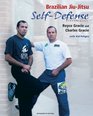 Brazilian JiuJitsu SelfDefense Techniques