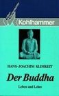 Der Buddha Leben und Lehre