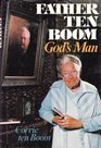 Father Ten Boom: God's Man