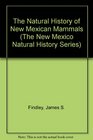The Natural History of New Mexican Mammals