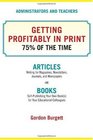 Administrators and Teachers Getting Profitability in Print 75 of the Time