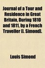 Journal of a Tour and Residence in Great Britain During 1810 and 1811 by a French Traveller