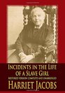 Incidents in the Life of a Slave Girl  restored version complete and unabridged
