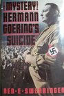 Mystery of Hermann Goering's Suicide