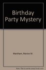 Birthday Party Mystery