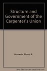 Structure and Government of the Carpenter's Union