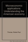 Microeconomic applications Understanding the American economy