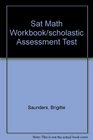 Sat Math Workbook/Scholastic Assessment Test