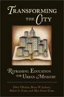 Transforming the City Reframing Education for Urban Ministry