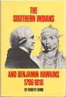 The Southern Indians and Benjamin Hawkins 17961816