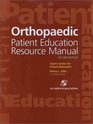 Orthopaedic Patient Education Resource Manual