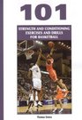 101 Strength And Conditioning Exercises And Drills for Basketball