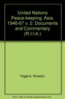 United Nations Peacekeeping Asia 194667 v 2 Documents and Commentary