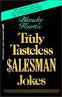 Blanche Knott's Truly Tasteless Alesman Jokes