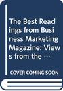 The Best Readings from Business Marketing Magazine Views from the Trenches
