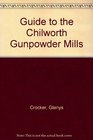 Guide to the Chilworth Gunpowder Mills