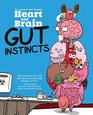 Heart and Brain Gut Instincts An Awkward Yeti Collection