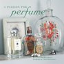A Passion for Perfume