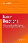 Name Reactions A Collection of Detailed Mechanisms and Synthetic Applications Fifth Edition