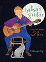Talkin' Guitar A Story of Young Doc Watson