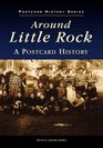 Around Little Rock A Postcard History