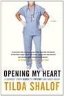 Opening My Heart A Journey from Nurse to Patient and Back Again