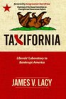 Taxifornia Liberals' Laboratory to Bankrupt America