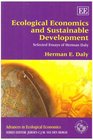 Ecological Economics and Sustainable Development Selected Essays of Herman Daly