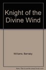 Knight of the Divine Wind