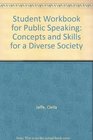 Student Workbook for Public Speaking Concepts and Skills for a Diverse Society
