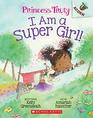 I Am a Super Girl An Acorn Book
