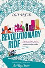 Revolutionary Ride On the Road in Search of the Real Iran