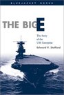 The Big E The Story of the USS Enterprise