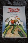 Where Do I Belong A Kids' Guide to Stepfamilies