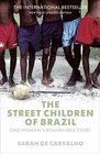 The Street Children of Brazil One Woman's Remarkable Story