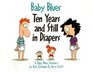 Baby Blues: Ten Years And Still In Diapers : A Baby Blues Treasury (Baby Blues Treasury)