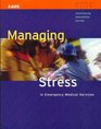 Managing Stress in Emergency Medical Services