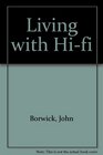 Living with Hifi