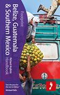 Belize Guatemala  Southern Mexico Handbook