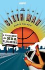 The Sixth Man  A Season Inside the NBA Playground