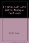 Le Comus de John Milton masque neptunien