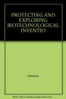 PROTECTING AND EXPLORING BIOTECHNOLOGICAL INVENTIO