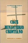 La Cruz Y El Ministerio Cristiano Una Exposicion de Pasajes de 1 Corintios