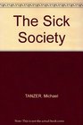 The sick society An economic examination