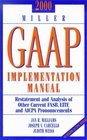 2000 Miller GAAP Implementation Manual  Restatements and Analysis of Other Current FASB EITF and AICPA Pronouncements