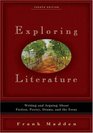 Exploring Literature Writing and Arguing about Fiction Poetry Drama and the Essay