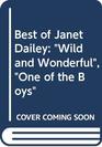 Best of Janet Dailey: Wild and Wonderful / One of the Boys