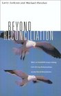 Beyond Reconciliation How to Establish LongLasting LifeGiving Relationships across Racial Boundries