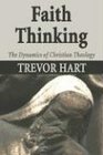 Faith Thinking The Dynamics of Christian Theology